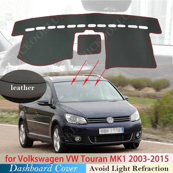 PU Nahk Volkswagen VW Touran MK1 2003~ 2015 Anti-Slip Matt Armatuurlaua Kate Padi Päikesevarju Dashmat Tarvikud 2011 2012 2013