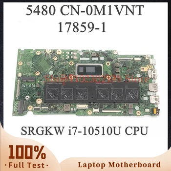 M1VNT 0M1VNT CN-0M1VNT 17859-1 Emaplaadi DELL 5480 Sülearvuti Emaplaadi Koos SRGKW i7-10510U CPU 100% Töötab Hästi